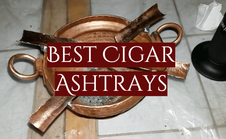 Best Cigar Ashtrays