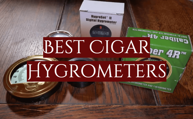 Best Cigar Hygrometers
