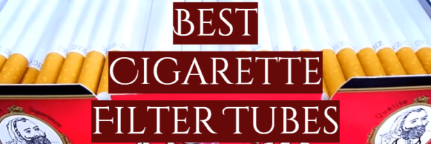 5 Best Cigarette Filter Tubes