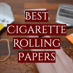 Best Cigarette Rolling Papers