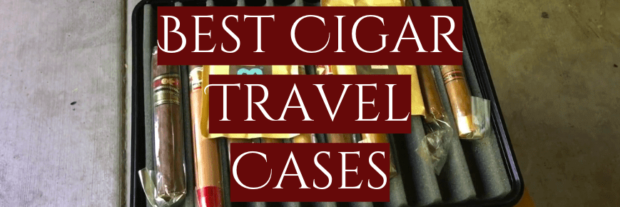 5 Best Cigar Travel Cases