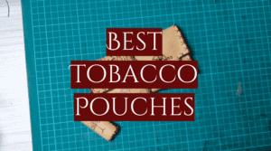 Read more about the article 5 Best Tobacco Pouches