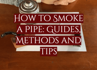 How to Smoke a Pipe: Guides, Methods and Tips
