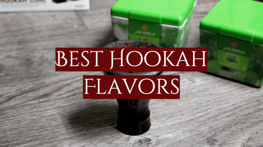 Hookah Flavors Top 5 Best [2023 Review] SmokeProfy