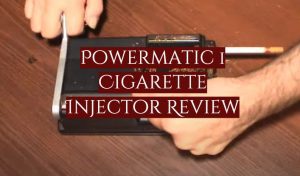 Read more about the article Powermatic 1 Cigarette Injector Review