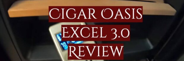 Cigar Oasis Excel 3.0 Review