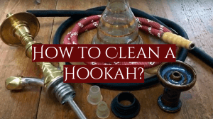Read more about the article How to Clean a Hookah?